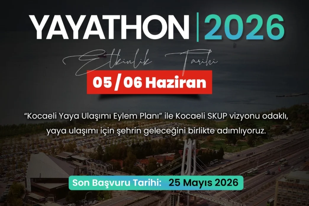 Kocaeli'de gençler yaya geleceğini tasarlıyor... “Yayathon” ile yaya çözümleri geliştirilecek